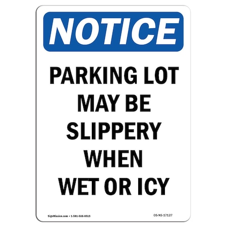 Signmission OSHA Sign, Parking Lot May Slippery When, 5in X 3.5in, 3.5" W, 5" H, Portrait, OS-NS-D-35-V-17127 OS-NS-D-35-V-17127